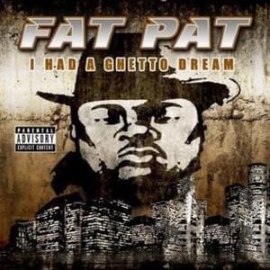 Da Incredible - Fat Pat