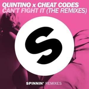 Can’t Fight It (Breathe Carolina Remix Edit) - Quintino & Cheat Codes