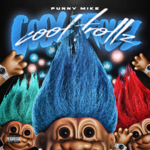 Cool Trollz - FunnyMike