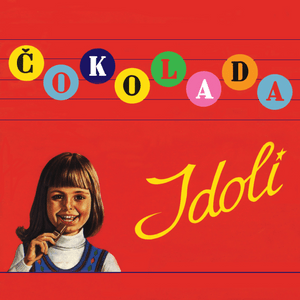 Čokolada - Idoli