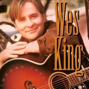 The Love of Christ - Wes King