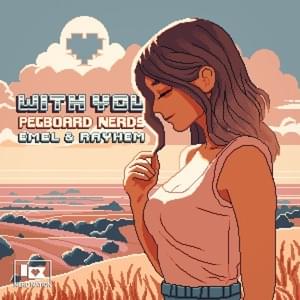 With You - Pegboard Nerds, EMEL & Rayhem