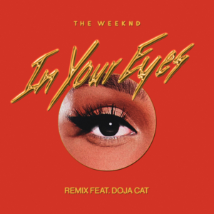 In Your Eyes (Remix) - The Weeknd (Ft. Doja Cat)