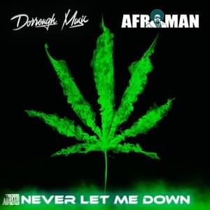 Never Let Me Down - Dorrough Music & Afroman