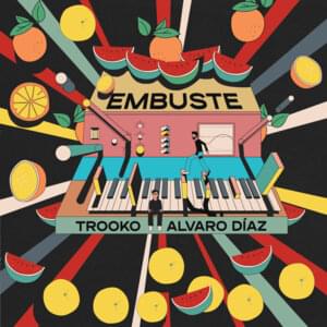 Embuste - Trooko & Álvaro Díaz