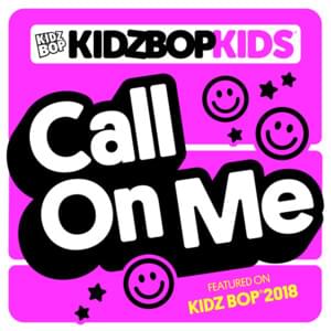 Call On Me - KIDZ BOP Kids