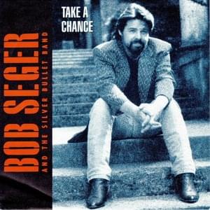 Take a Chance - Bob Seger