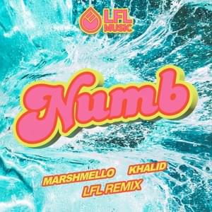 Numb (LFL-Remix) [Unreleased] - LFL-Music (Ft. Khalid & Marshmello)