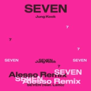 Seven (Alesso Remix) - Jung Kook (정국) (Ft. Latto)