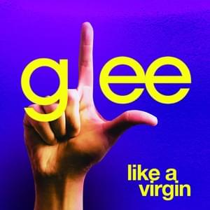 Like a Virgin - Glee Cast (Ft. Jonathan Groff)