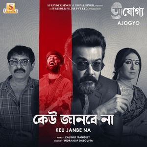 Keu Janbe Na (From ”Ajoygo”) - Arijit Singh, Indraadip Dasgupta & Kaushik Ganguly