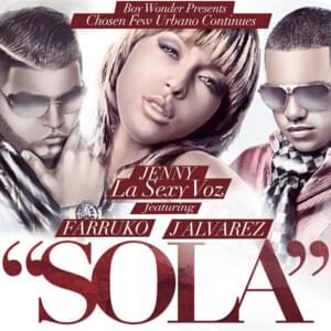 Sola - Jenny "La Sexy Voz" (Ft. Farruko & J Álvarez)