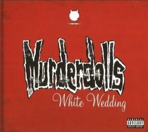 White Wedding - Murderdolls