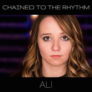 Chained To The Rhythm - Ali Brustofski