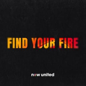 Find Your Fire - Now United