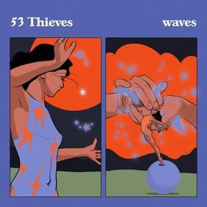 ​waves - 53 Thieves