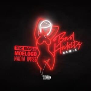 Bad Habits (Remix) - TiZ EAST (Ft. Moelogo & Nadia Rose)