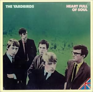 Heart Full of Soul - The Yardbirds