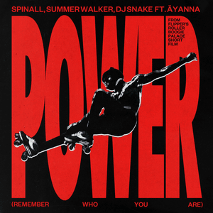 Power (Remember Who You Are) - SPINALL, Summer Walker, DJ Snake & Äyanna