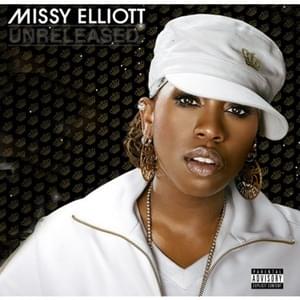 Unreleased Songs [Discography List] - Missy Elliott