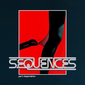 Séquences - L'Impératrice