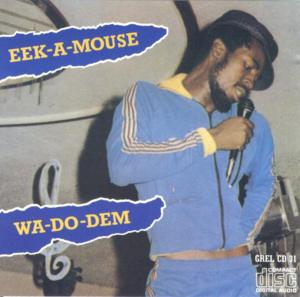 There’s a Girl In My Life - Eek-A-Mouse