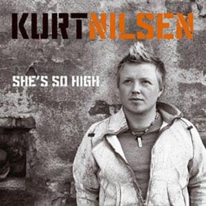 She’s So High - Kurt Nilsen