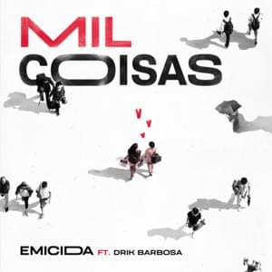 Mil Coisas - Emicida (Ft. Drik Barbosa)