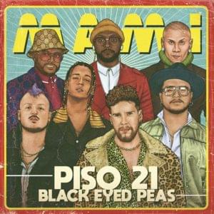 Mami - Black Eyed Peas & Piso 21