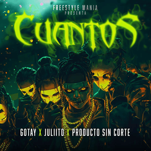 Cuantos - Gotay “El Autentiko", Juliito & Producto Sin Corte