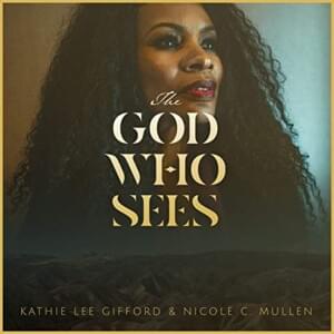 The God Who Sees - Nicole C. Mullen