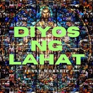 Diyos ng Lahat - Feast Worship