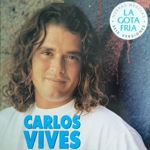 La Gota Fría - Carlos Vives