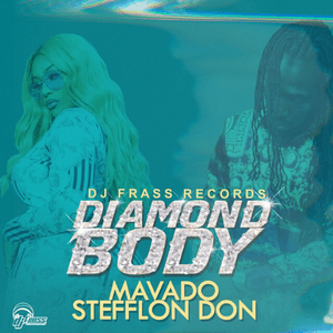 Diamond Body - Mavado & Stefflon Don