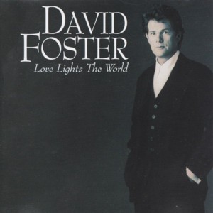 Love Lights The World - David Foster (Ft. Céline Dion, Color Me Badd & Peabo Bryson)