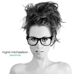 Parachute - Ingrid Michaelson