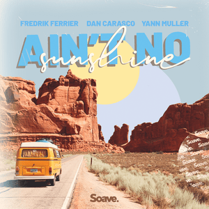 Ain’t No Sunshine - Fredrik Ferrier, Dan Carasco & Yann Muller