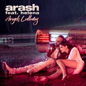 Angels Lullaby - Arash (Ft. Helena Josefsson)