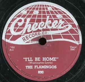 I’ll Be Home - The Flamingos