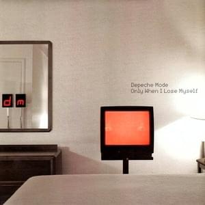 Only When I Lose Myself [Dan the Automator Remix] - Depeche Mode