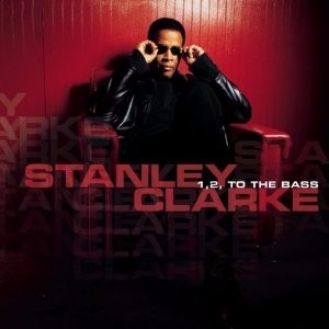 1, 2, to the Bass - Stanley Clarke (Ft. Q-Tip)