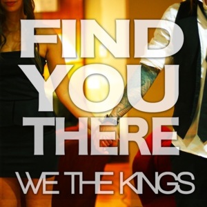 Find You There - We the Kings