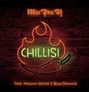 Chillisi - Miss Pru DJ (Ft. Blaq Diamond & Malome Vector)