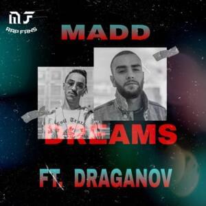 Dreams - Madd (Ft. Draganov)