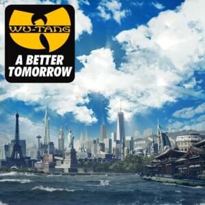 A Better Tomorrow (ABT) - Wu-Tang Clan (Ft. Tekitha)