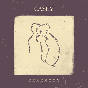 Ceremony - Casey (Ft. Michael McGough)