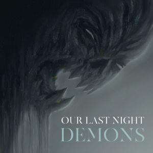 Demons - Our Last Night