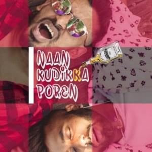 Naan Kudikka Poren - Ratty Adhiththan (Ft. Sahi Siva)