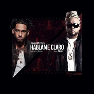 Háblame Claro - Bryant Myers (Ft. Ñejo)