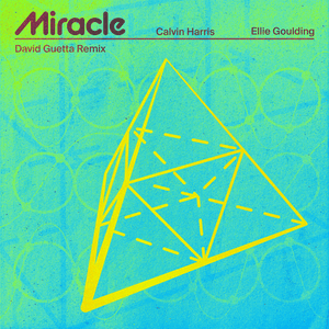 Miracle (David Guetta Remix) - Calvin Harris & Ellie Goulding